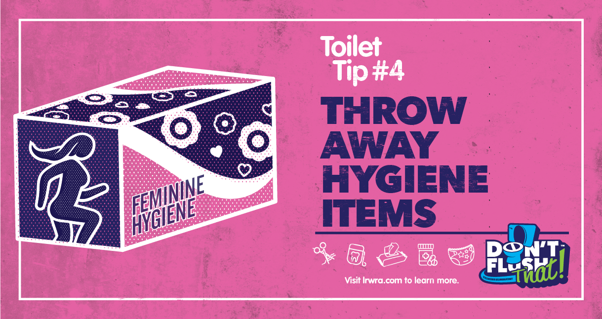 Throw away hygiene items.