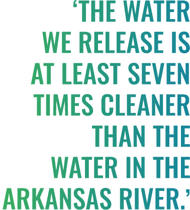 The water we release is at least seven times cleaner than the arkansas river.